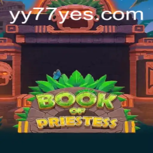 BookOfPriestess: Um Novo Universo de Aventuras em YY77.COM