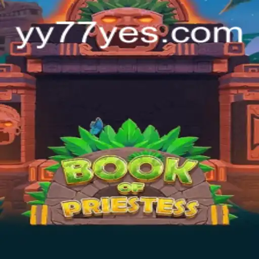 BookOfPriestess: Um Novo Universo de Aventuras em YY77.COM